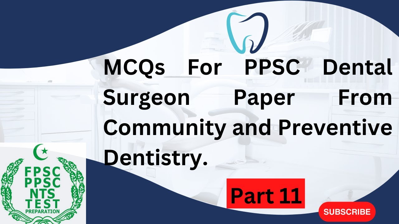 PPSC Dental Surgeon MCQs | Community and Preventive Dentistry | Exam Preparation.  Part 11