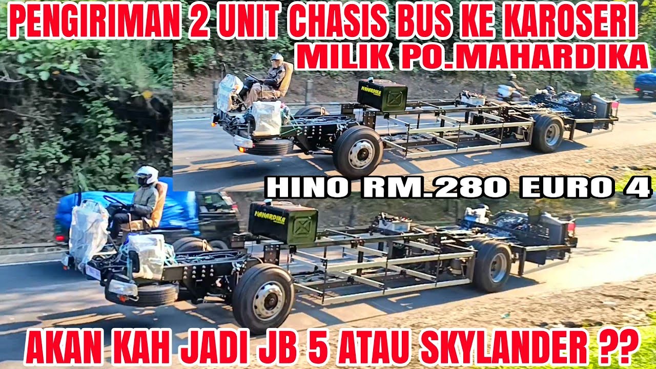 Pengiriman 2 Unit Chasis Bus Menuju Karoseri/Milik Po.MAHARDIKA Akan Kah Jadi JB 5 Atau Skylander?