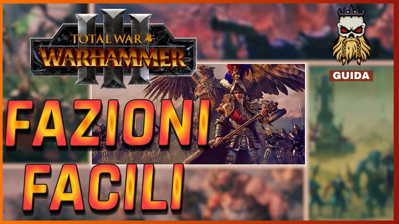 GUIDA ► 6 Facili start di campagna per Total War Warhammer 3