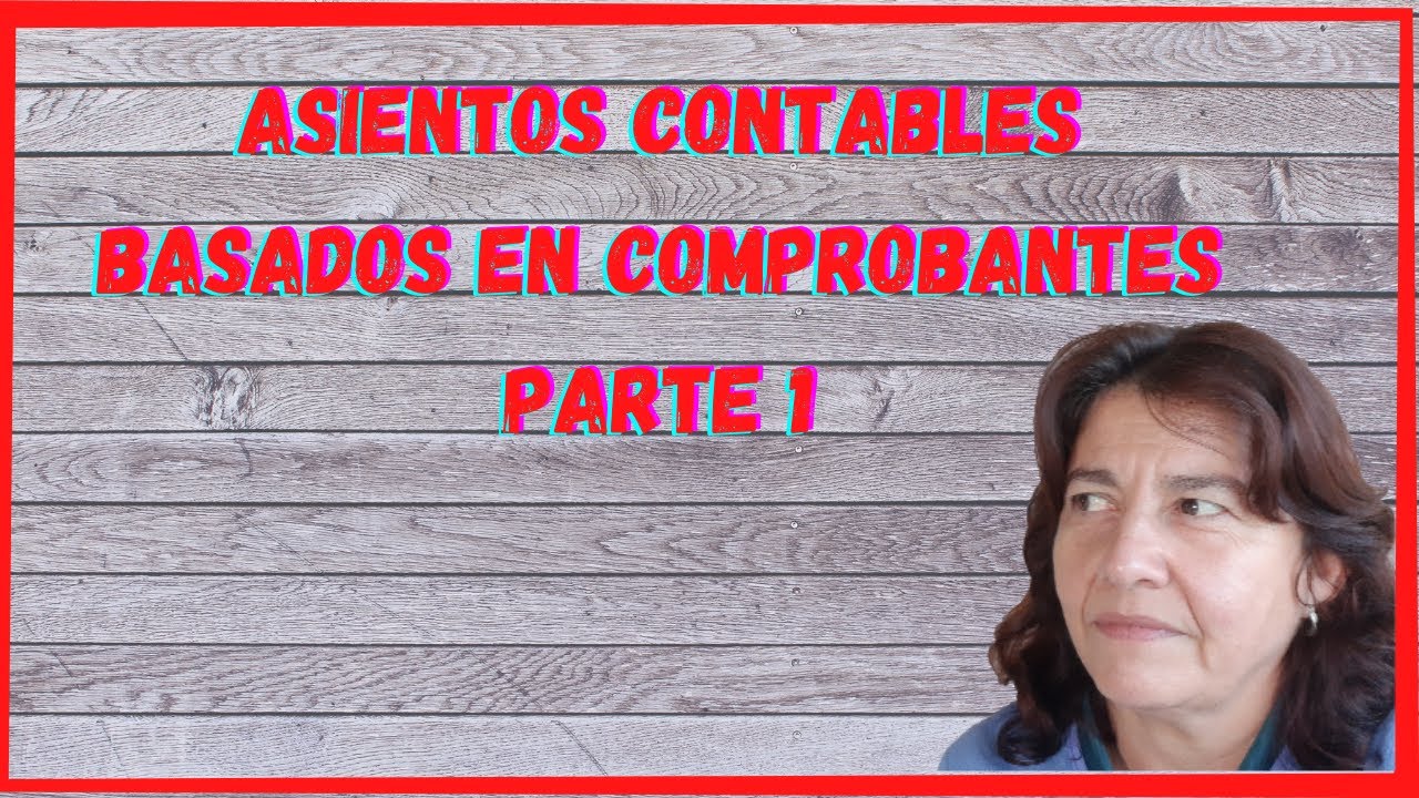 Asientos contables basados en 👉 COMPROBANTES COMERCIALES