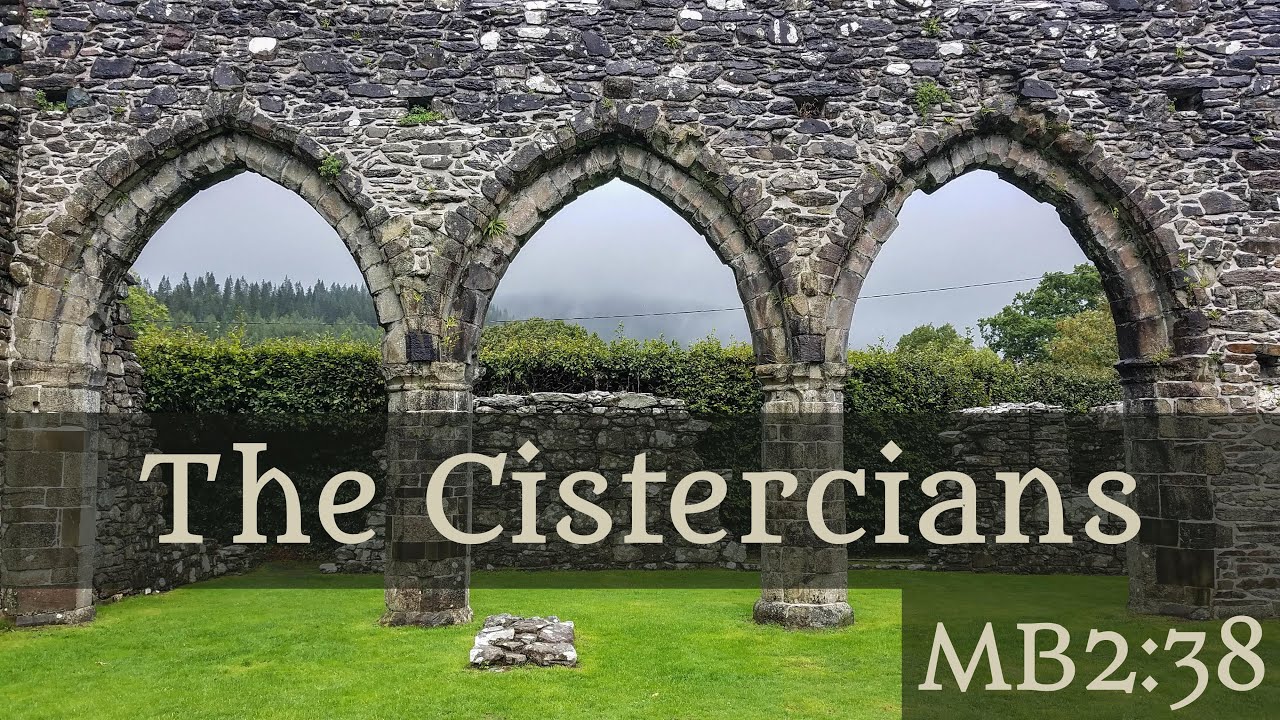 The Cistercians - 2-38 Sarah Woodbury's Medieval Britain