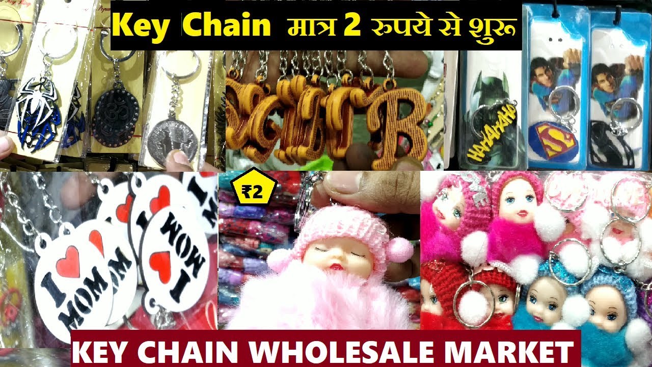 KEY CHAIN WHOLESALE MARKET IN SADAR BAZAR | CHEAPEST KEY CHAIN STARTS FROM RS.2 /-