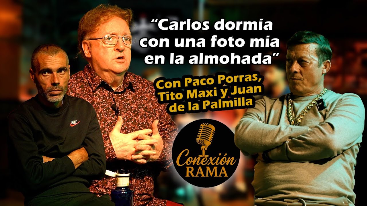 CONEXIÓN RAMA #4 | Juan de la Palmilla, Paco Porras y Tito Maxi