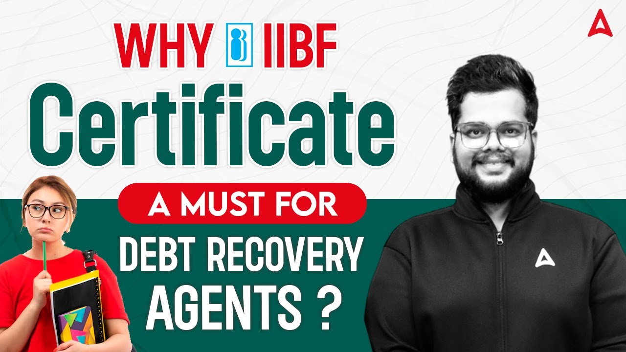 Why IIBF Certificate Is A Must For Debt Recovery Agents? By Kinshuk Sir