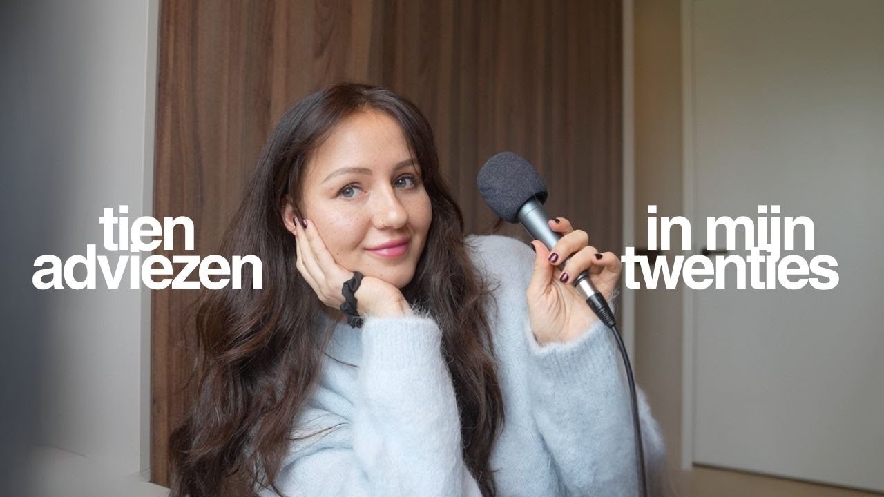 10 ADVIEZEN VOOR MIJN 21-JARIGE ZELF