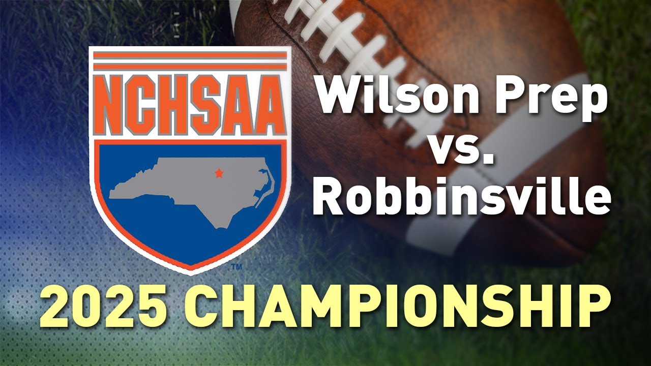 2025 NCHSAA Football State Championships: Wilson Prep vs. Robbinsville (1-A)