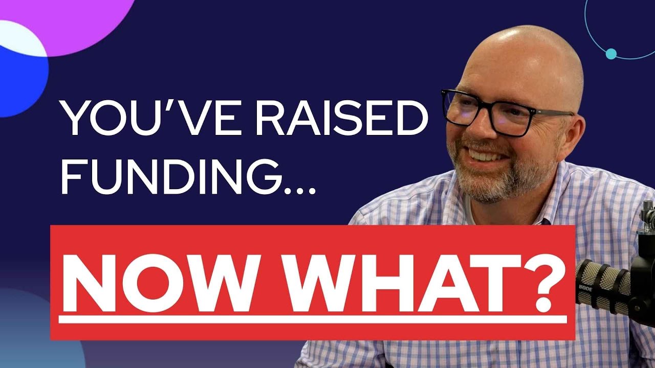 Your Business Has Just Raised Funding… Now What?