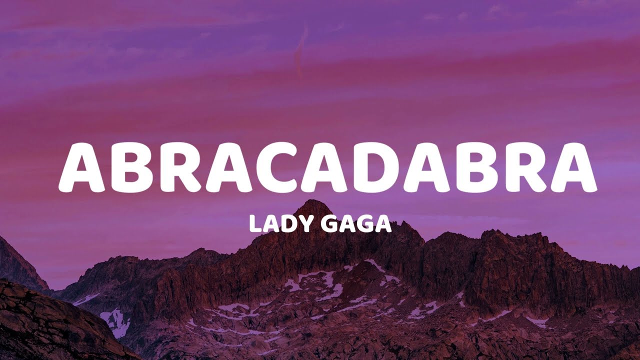 Lady Gaga - Abracadabra (Lyrics)
