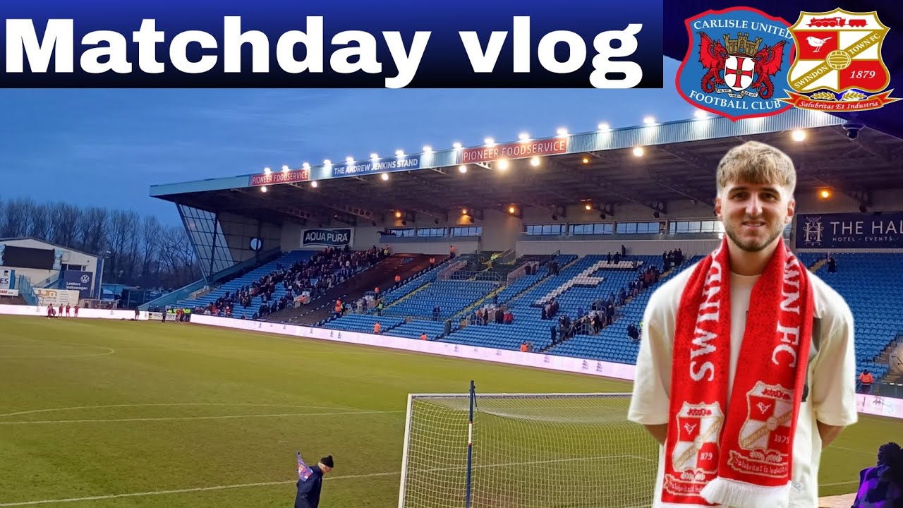Matchday vlog | Carlisle United VS Swindon town fc