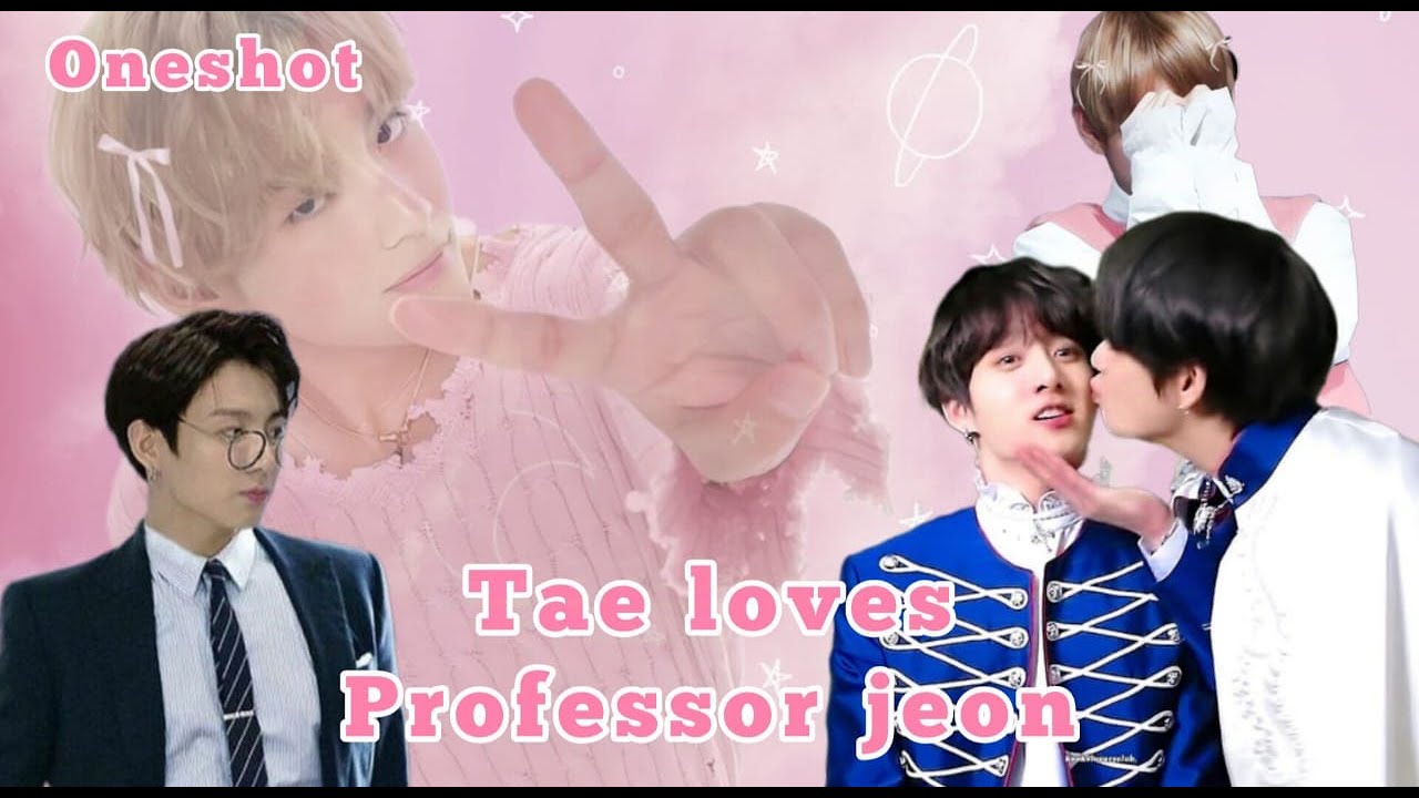 Tae loves professor Jeon 🌚🍼🍼 (taekook oneshot) #bts #taekook @Taekoology
