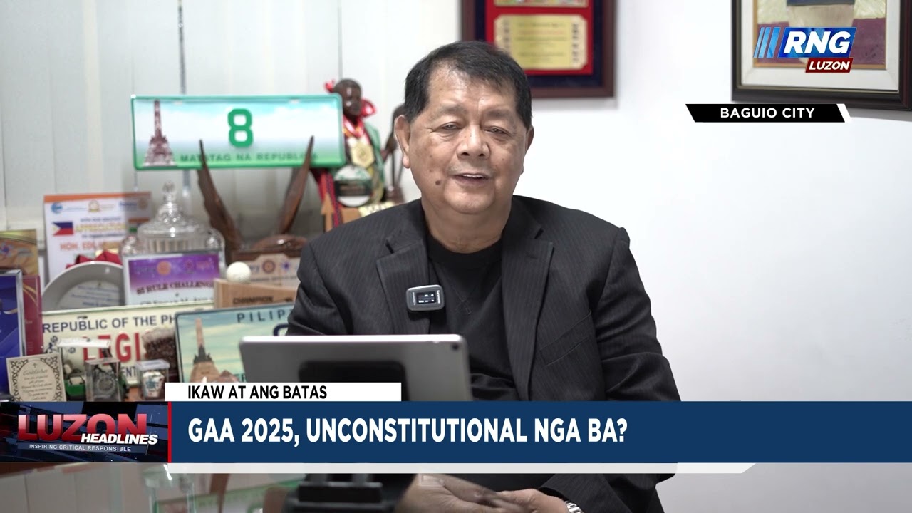 GAA 2025, unconstitutional nga ba?