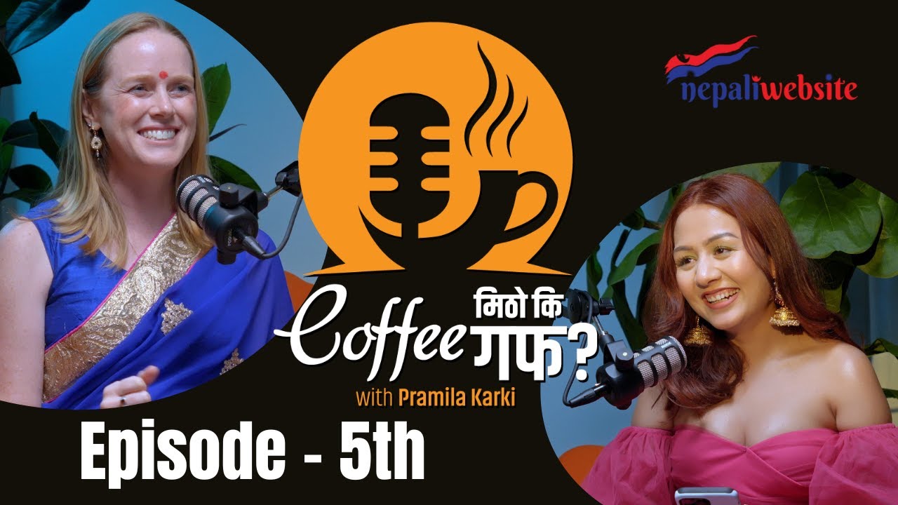 अमेरिकन गायिका Anna Stirr ले गाइन् नेपाली गीत ॥ Coffee Mitho Ki Guff with Pramila Karki ॥Full EP 5