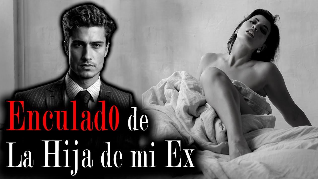 LA HIJA DE MI EX ESTA MAS BUENA QUE ELLA Y LO HACE MEJOR EN LA CAMA - (Historias de Brujería)