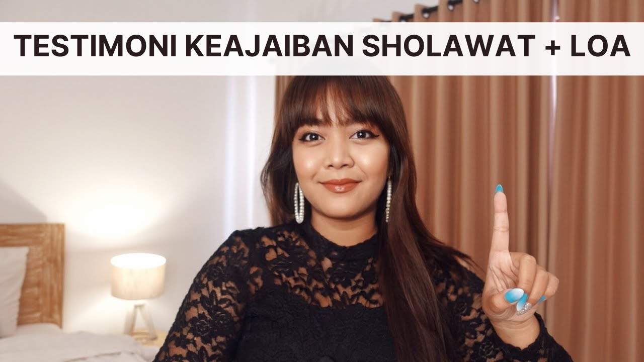 KEAJAIBAN LOA + SHOLAWAT & ALASAN KENAPA KAMU SUDAH YAKIN TAPI MASIH GAGAL?