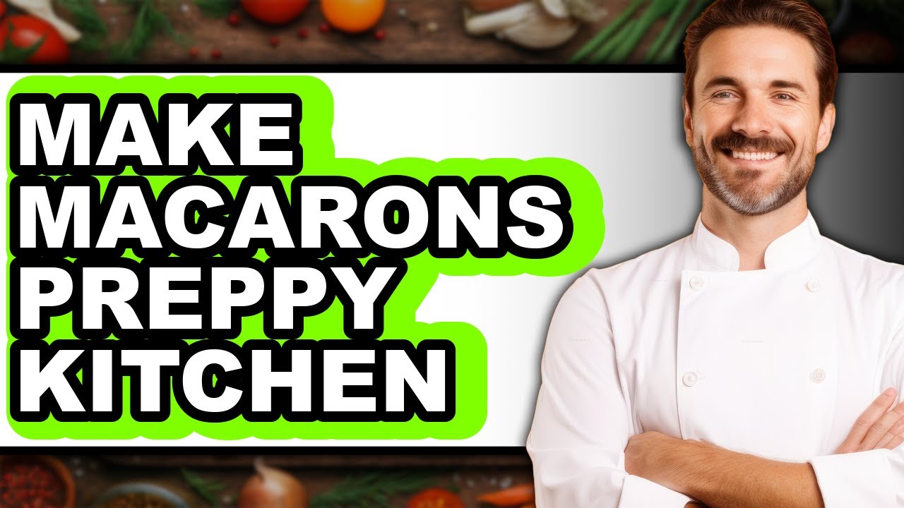 How to Make Macarons Preppy Kitchen (Only Way)