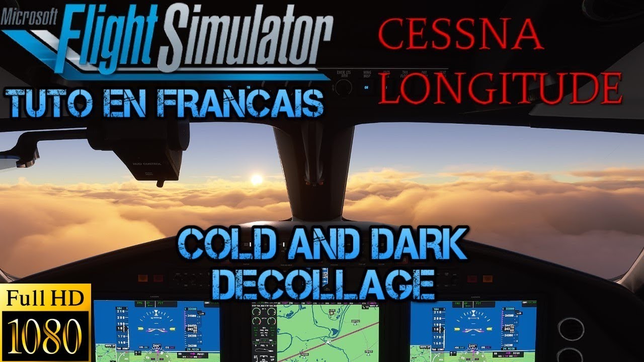 TUTO | COLD AND DARK | CESSNA CITATION LONGITUDE | DEBUTANT | FS2020 | English subtitles