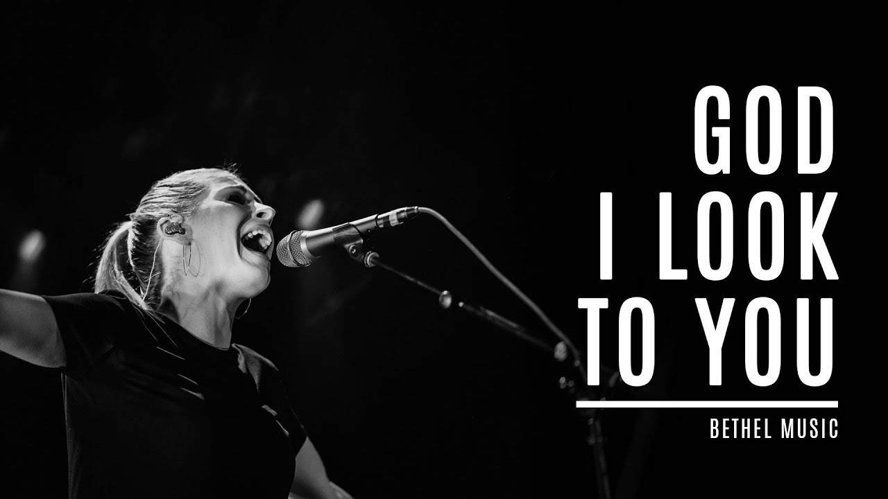 God I Look To You - Jenn Johnson: Bethel Music | CAP 2019 | RMNT YTH