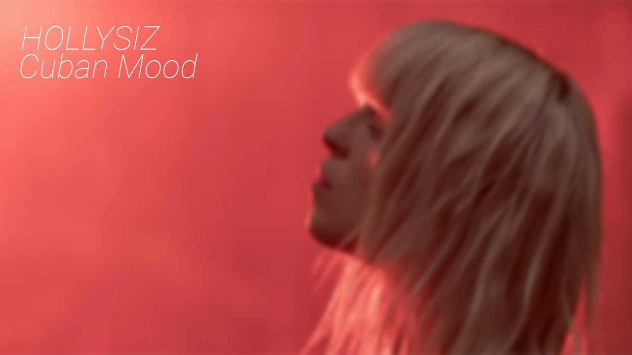 HollySiz - Cuban Mood