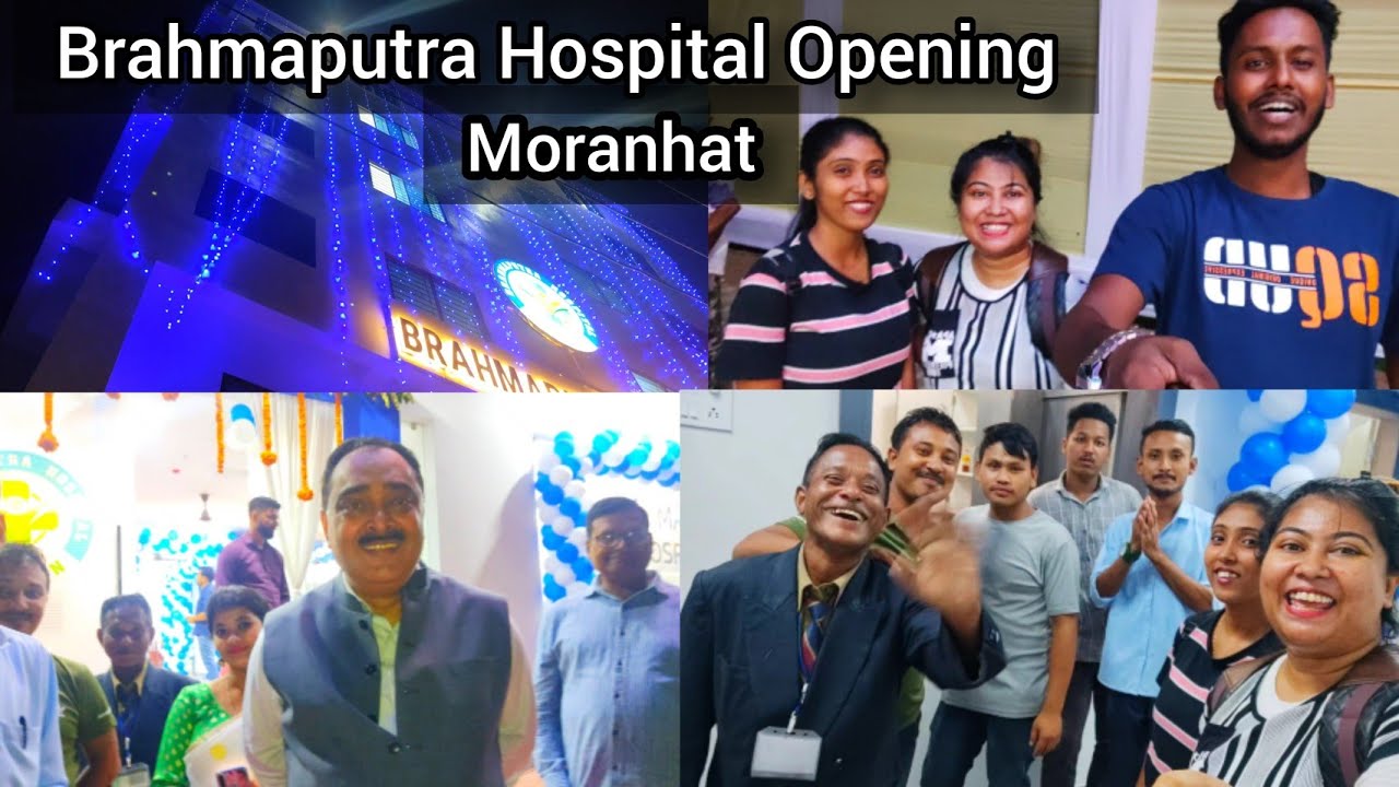 Moranhat Brahmaputra Hospital Opening Ceremony || View of the Hospitals আহক ভিতৰলে সোমাই যাও | Aflin