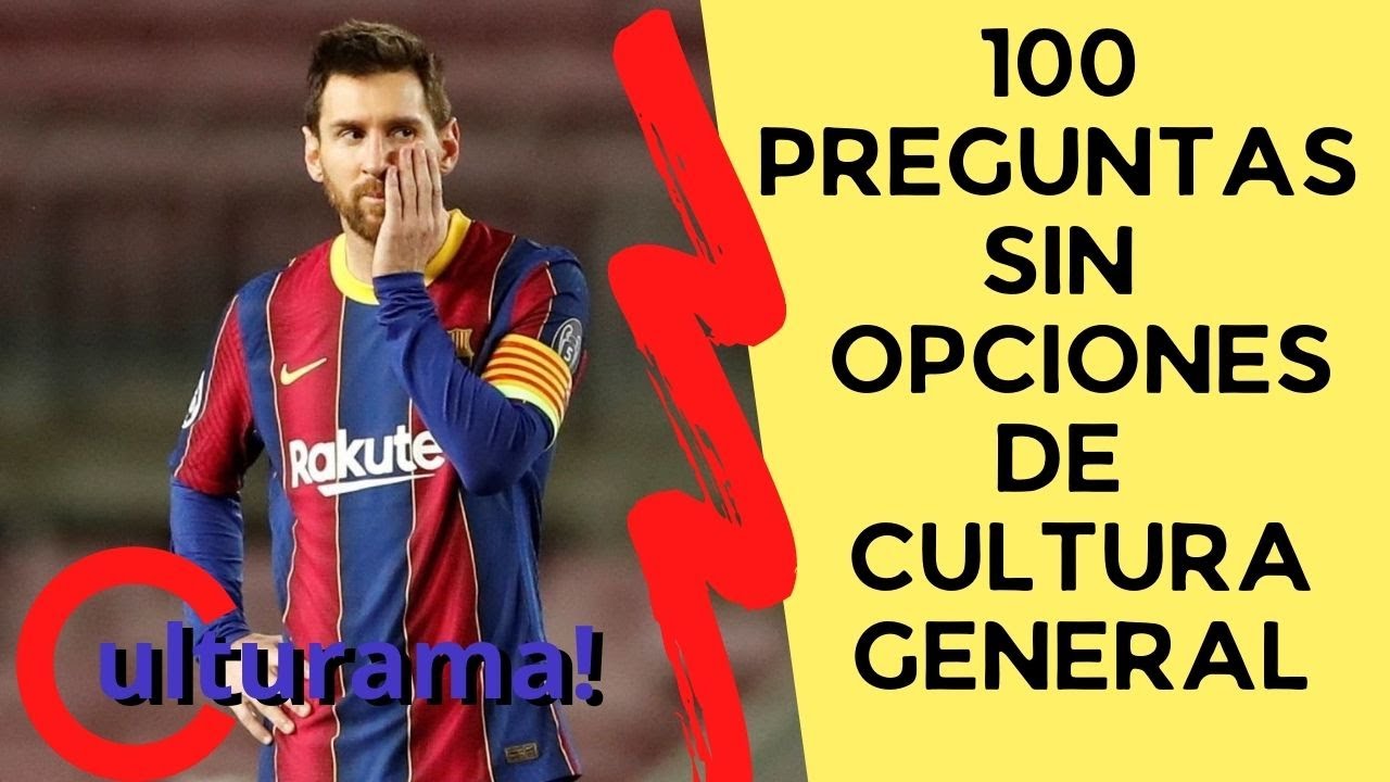 100 preguntas de cultura general sin opciones