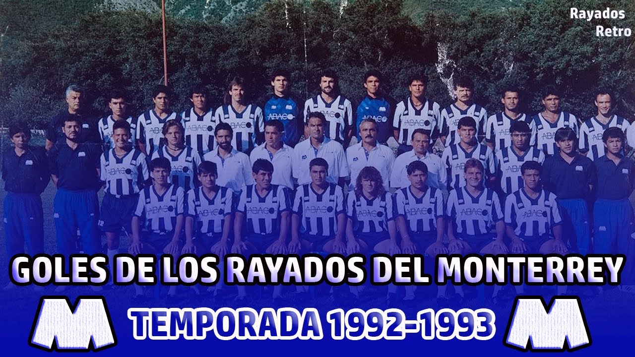 Rayados del Monterrey 1992 1993 Goles 🔵⚪️