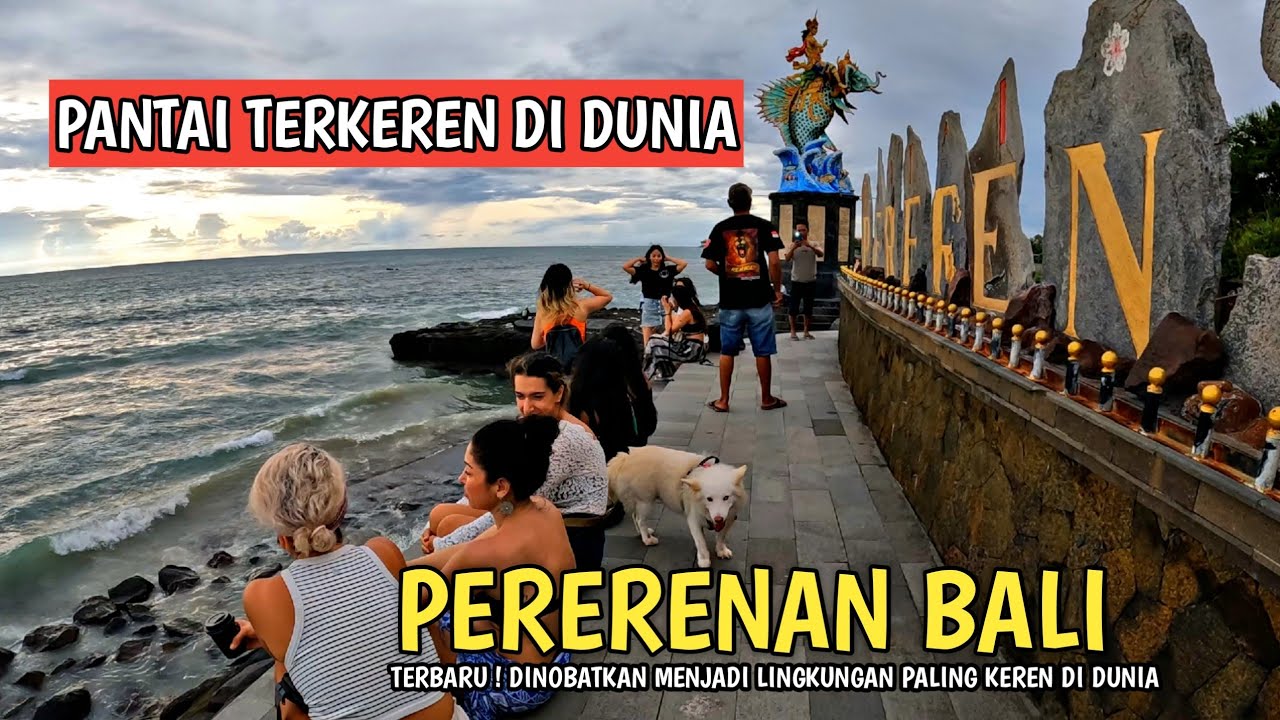 LINGKUNGAN TERKEREN DI DUNIA | PANTAI PERERENAN BALI