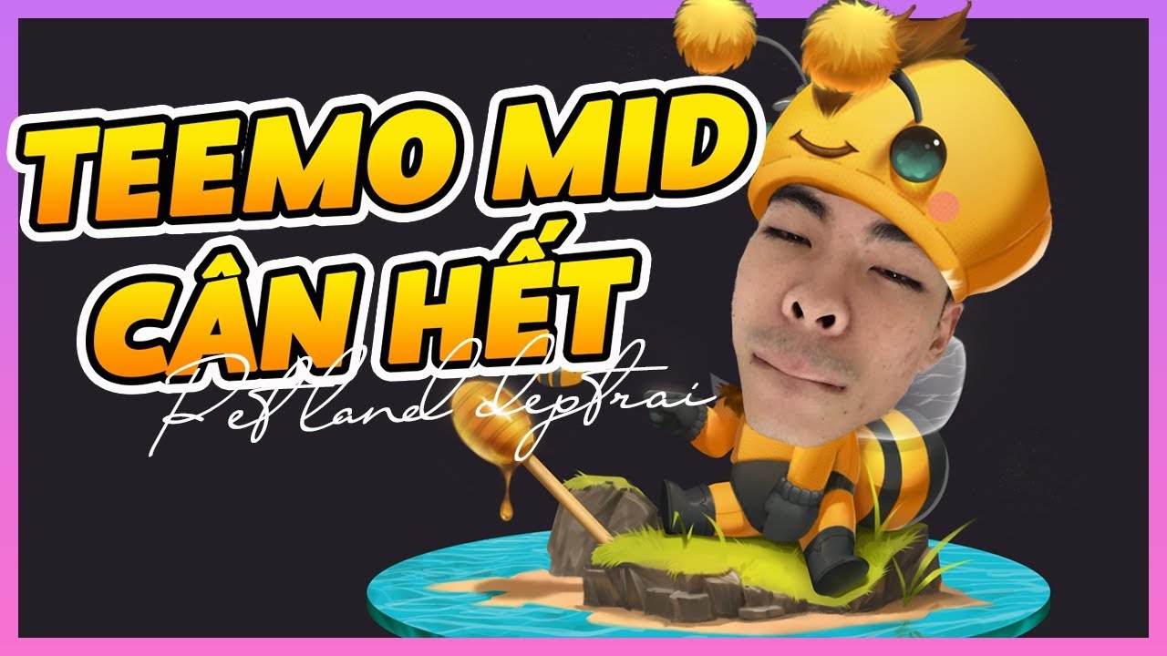 PETLAND ĐẸP TRAI | TEEMOLAND TUNG HO&Agrave;NH Ở MID, CAPTAIN TEEMO ON DUTY!