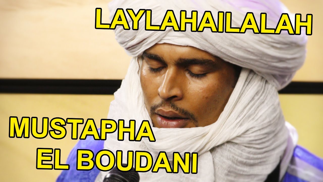 Mustapha El Boudani - Laylahailalah 19.06.2018