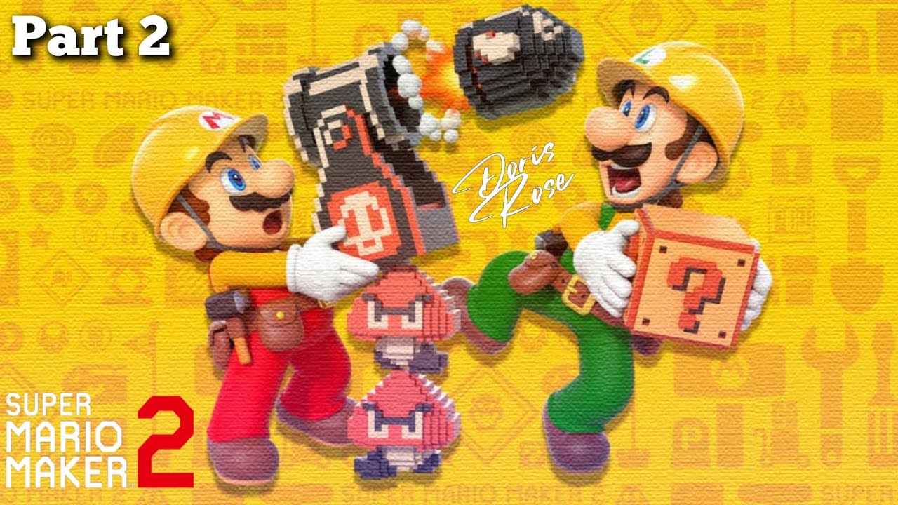 Super Mario Maker 2 Part 2
