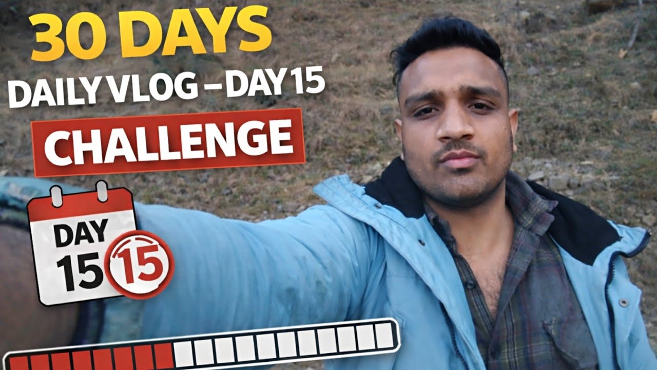 30 Din Roz Vlog Upload Challenge || Day 15 ||Log to kuch be khata hai Andar ki baat Bhaderwah vlog 