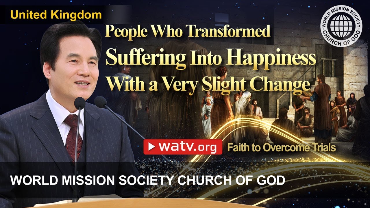 Faith to Overcome Trials | World Mission Society Church of God