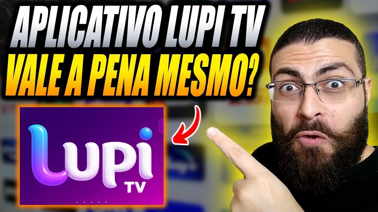 Lupi TV Vale a Pena? Ser&aacute; Mesmo Que o Aplicativo Lupi TV &eacute; Confi&aacute;vel? App P2P Lupi TV Fora do Ar?