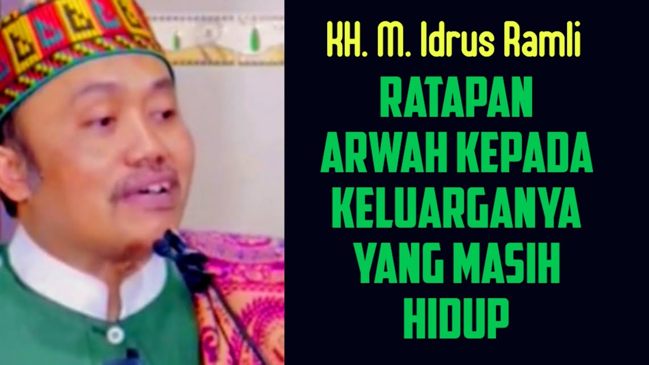 RATAPAN ARWAH KEPADA KELUARGA | KH IDRUS RAMLI @JALANTERBUKA