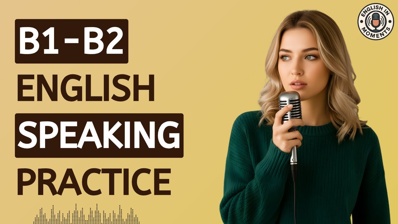 B1-B2 English Speaking Practice: Real-Life Conversations (Shadowing) | English In Moments