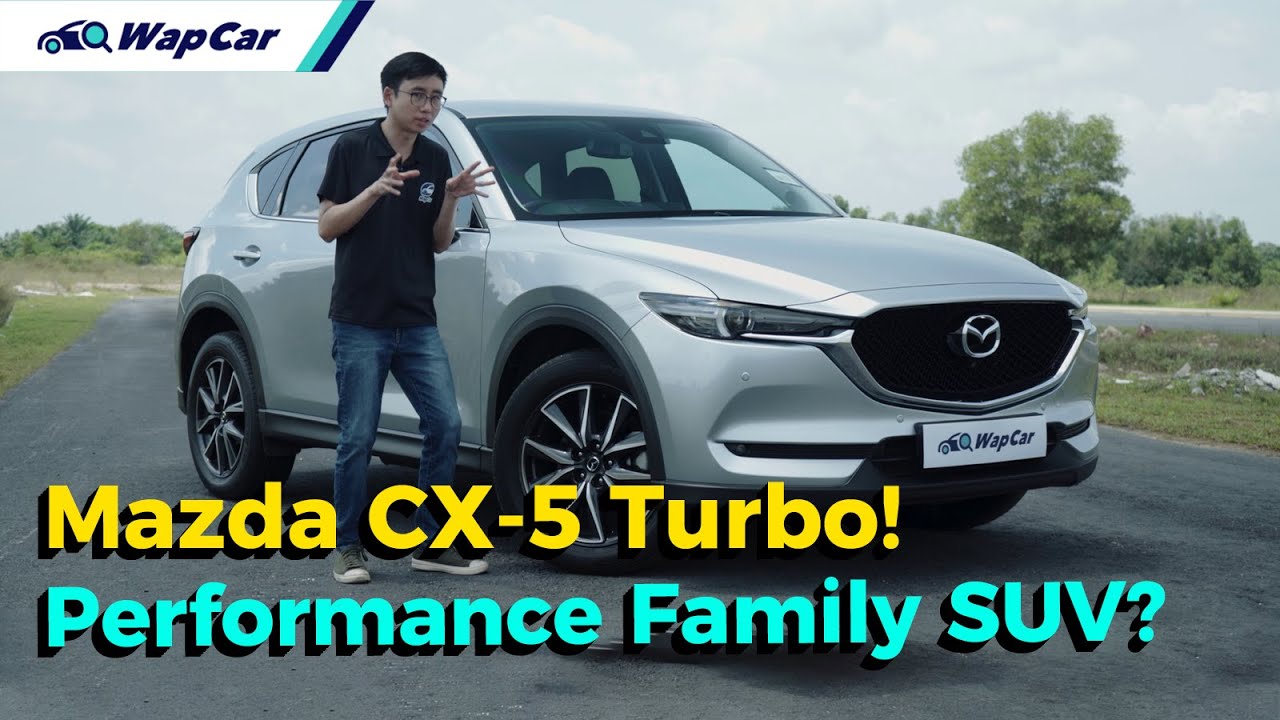 2021 Mazda CX-5 2.5 Turbo Review in Malaysia, The FASTEST Japanese Family SUV!! | WapCar