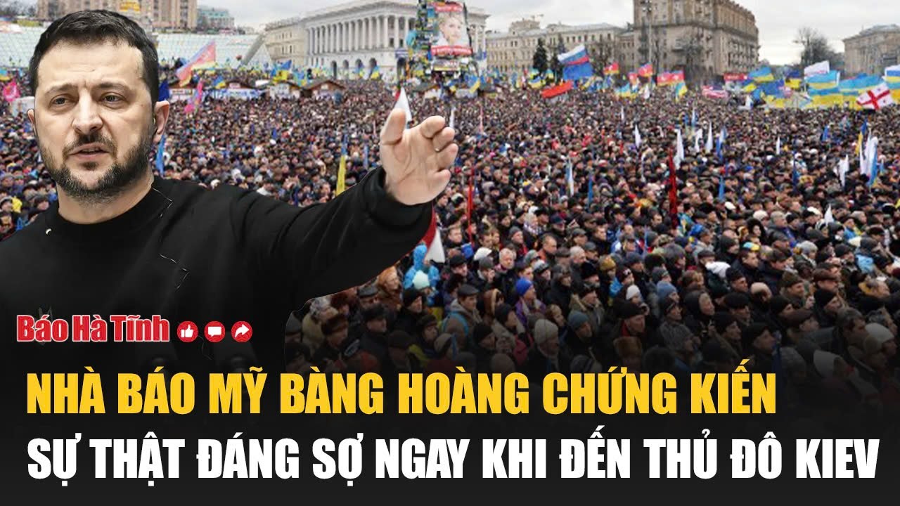 Nhà báo Mỹ bàng hoàng chứng kiến sự thật đáng sợ ngay khi đến thủ đô Kiev