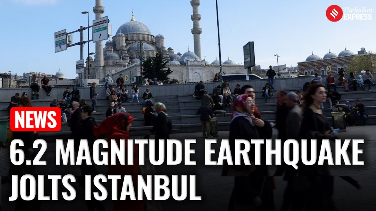 6.2 Magnitude Earthquake Jolts Istanbul, Shaking Buildings Across Turkiye