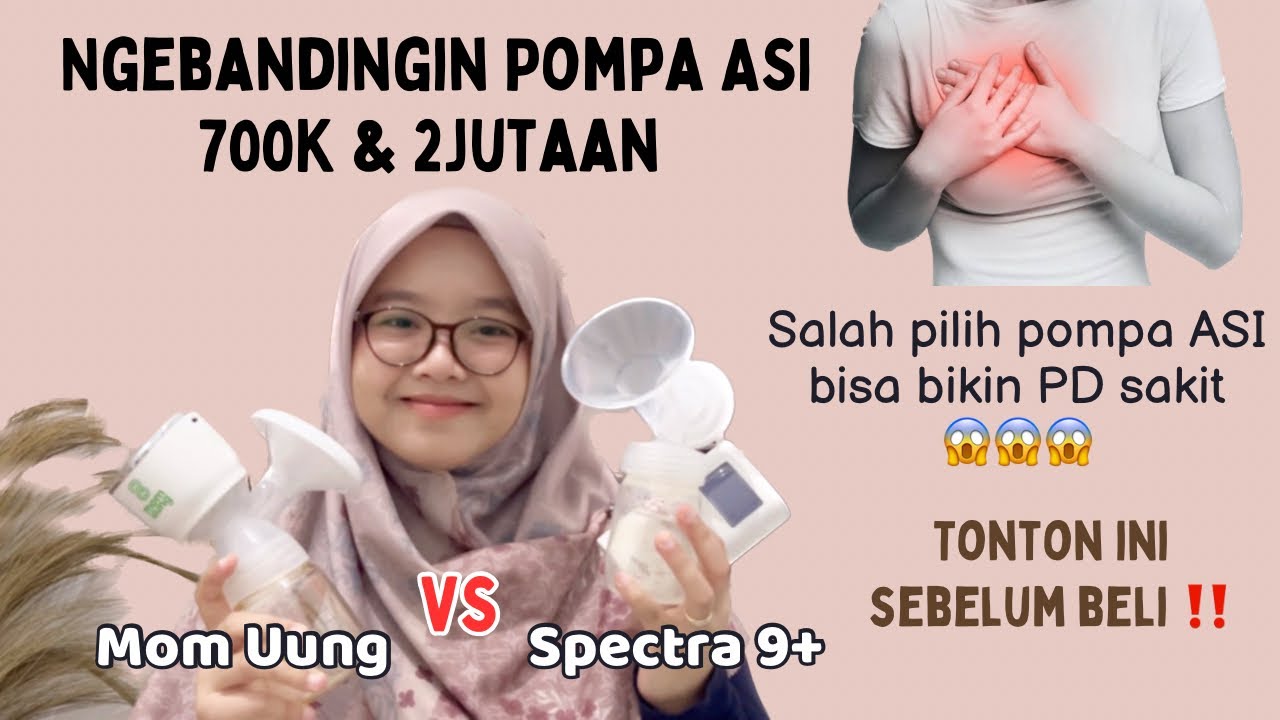 MANA YANG LEBIH RECOMMENDED DARI KEDUA POMPA ASI INI, SPECTRA 9+ ATAU MOM UUNG? (HONEST REVIEW)