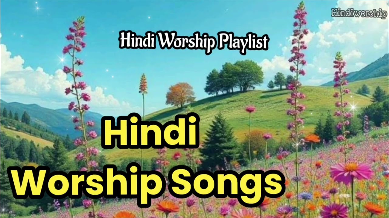 Soft Hindi Christian Worship Songs | Peaceful Hindi Praise & Worship