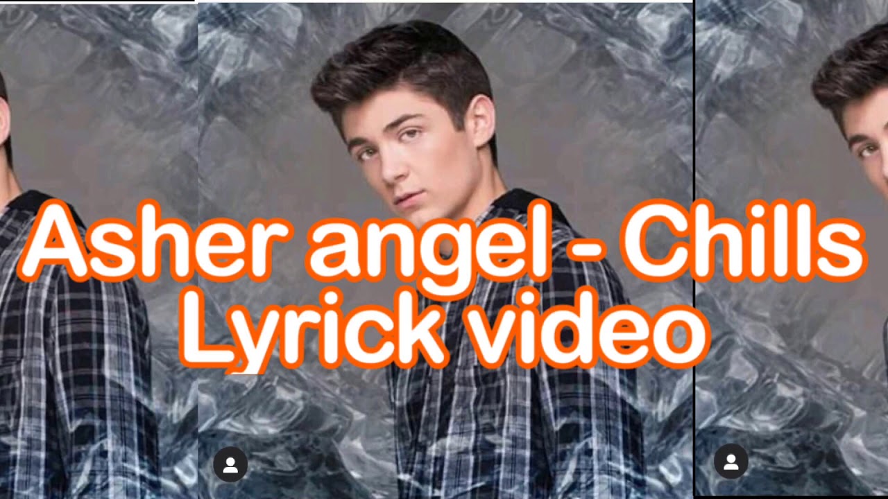 Asher Angel - Chills lyric video
