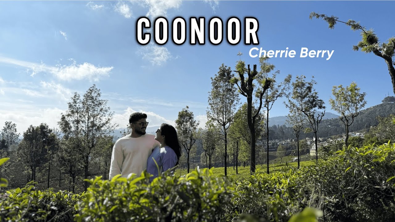  A Perfect Stay in Coonoor| Ibex Resorts(Leewood) | Lunch at Cherrie Berry | Hodophile Footsteps