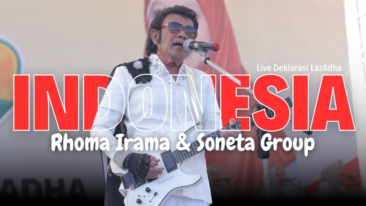 INDONESIA - RHOMA IRAMA & SONETA GROUP (LIVE DEKLARASI LAZADHA, LOMBOK BARAT)