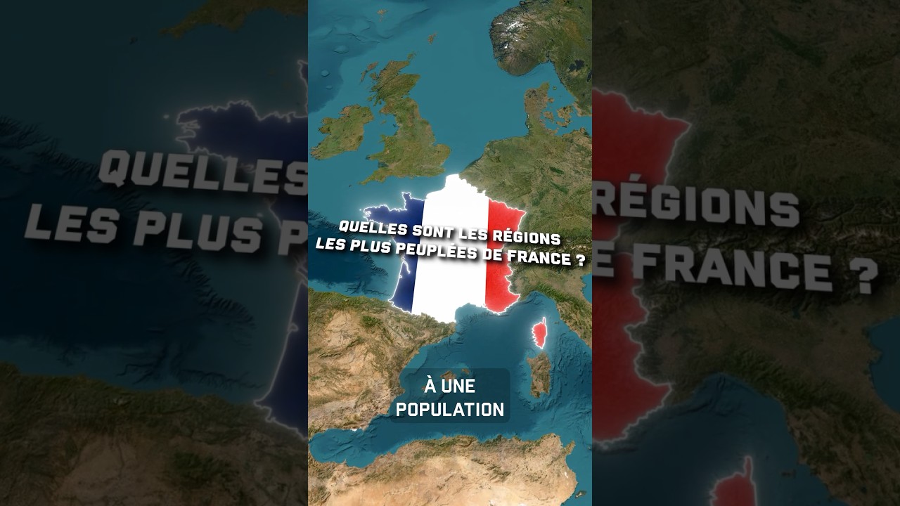 Quelles sont les r&eacute;gions les plus peupl&eacute;es de France ? 🇫🇷