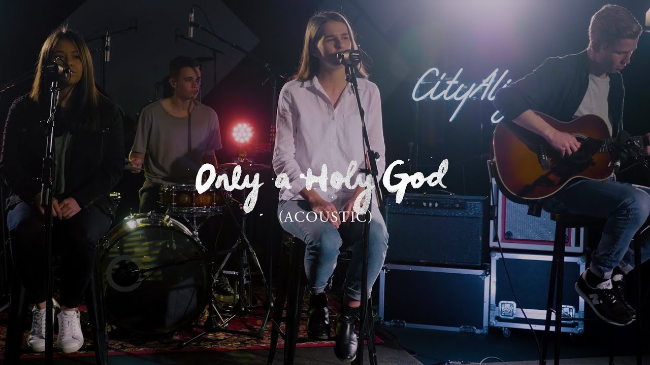 Only A Holy God (Acoustic)