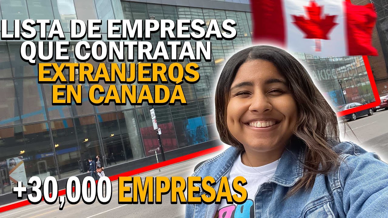 📣OFERTAS DE EMPLEO PARA EXTRANJEROS 2022 I LISTA DE EMPRESAS QUE TRAEN A CANADÁ🇨🇦