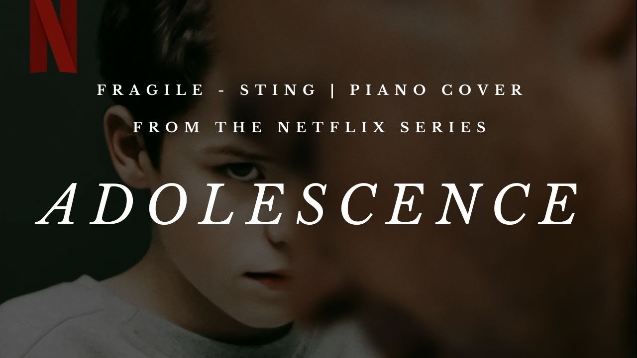 Fragile - Sting | Piano Cover (From the Netflix series Adolescence)