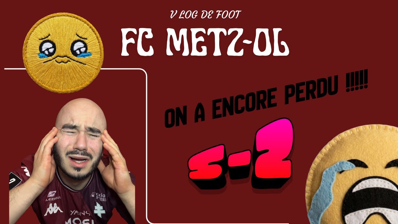 FC METZ - OL : VLOG DE FOOT ( ON A ENCORE PERDU...)