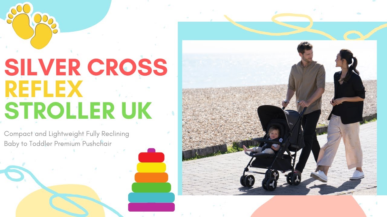 🌈🌞Silver Cross Reflex Stroller UK | Compact and Lightweight Fully Reclining Baby Brompton