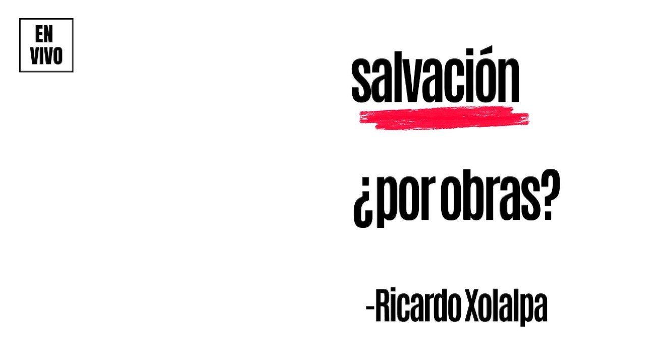 salvación ¿por obras?