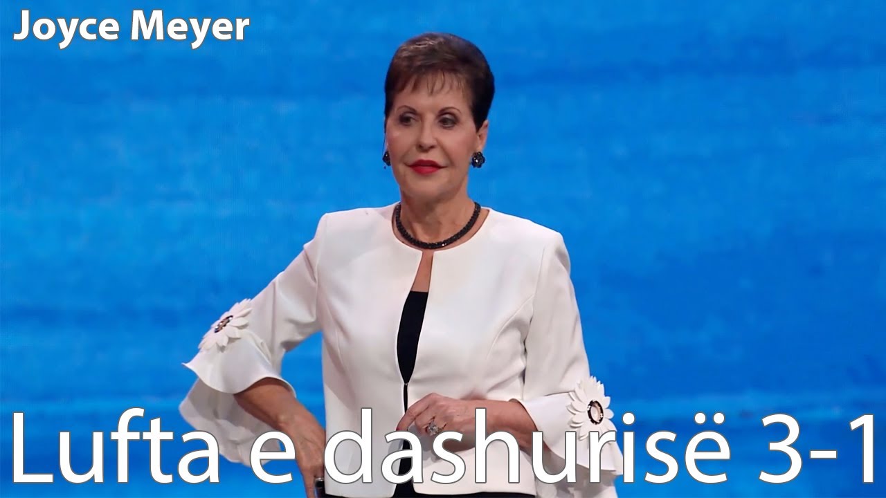 Lufta e dashurisë 3-1 | Joyce Meyer